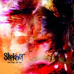 Rezension: Slipknot – The End, So Far
