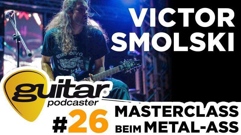 guitar-Podcaster, Folge 26: Wie übe ich richtig – mit Victor Smolski (Guitar-Podcaster)
